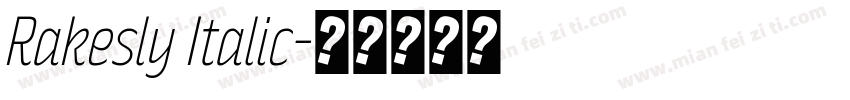 Rakesly Italic字体转换